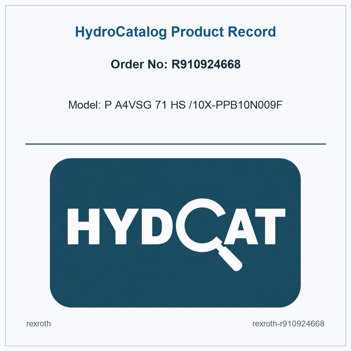 Rexroth R910924668, model P A4VSG 71 HS /10X-PPB10N009F